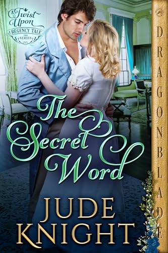 Strong bonds form in The Secret Word, a Regency romance by Jude Knight